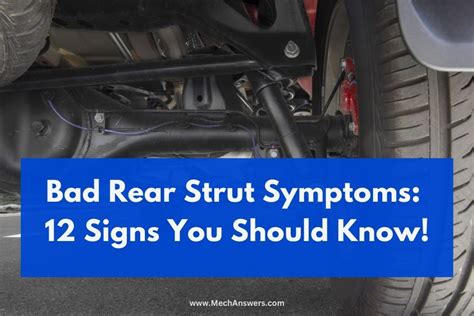 Bad Rear Strut Symptoms: (12 Signs To Be Aware Of)。